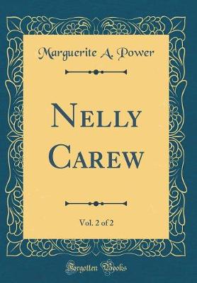 Book cover for Nelly Carew, Vol. 2 of 2 (Classic Reprint)
