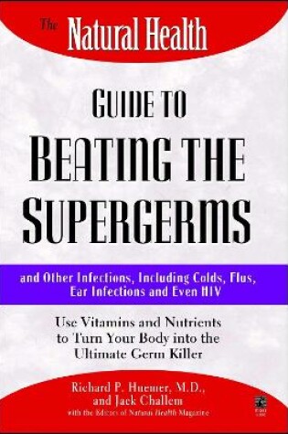 Cover of The Natural Health Guide to Beating Supergerms