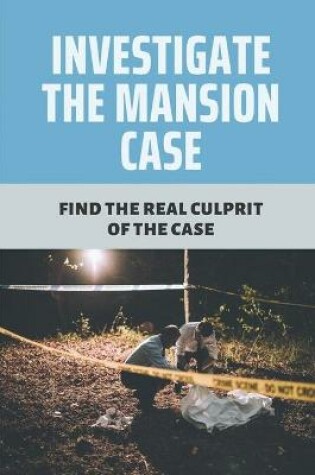 Cover of Investigate The Mansion Case