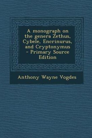 Cover of A Monograph on the Genera Zethus, Cybele, Encrinurus, and Cryptonymus - Primary Source Edition