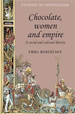 Book cover for Chocolate, Women and Empire