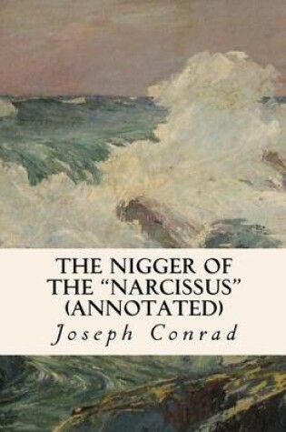 Cover of The Nigger of the "Narcissus" (Annotated)