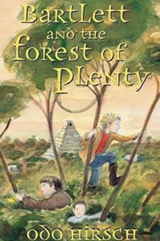 Cover of Bartlett & the Forest of Plenty