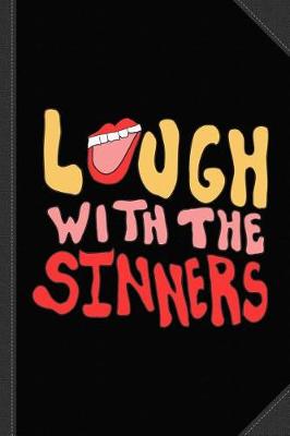 Book cover for Laugh with the Sinners Journal Notebook