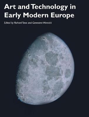 Book cover for Art and Technology in Early Modern Europe