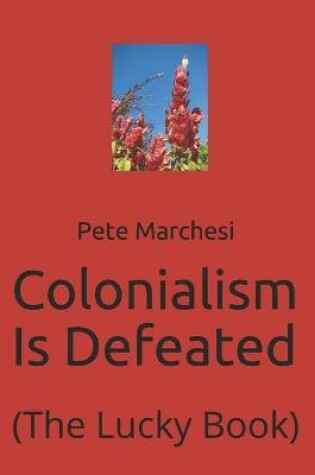 Cover of Colonialism Is Defeated