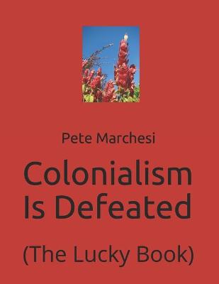 Book cover for Colonialism Is Defeated