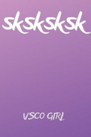 Cover of sksksksk VSCO Girl