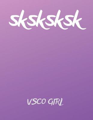 Book cover for sksksksk VSCO Girl