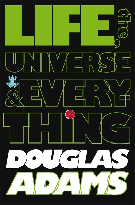 Book cover for The Hitchhiker's Guide to the Galaxy: Life, the Universe and Everything