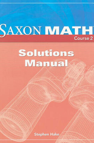 Cover of Saxon Math Course 2 Solutions Manual