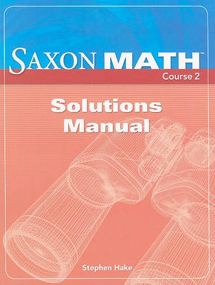 Book cover for Saxon Math Course 2 Solutions Manual