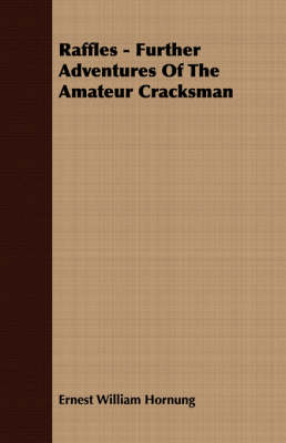 Book cover for Raffles - Further Adventures Of The Amateur Cracksman