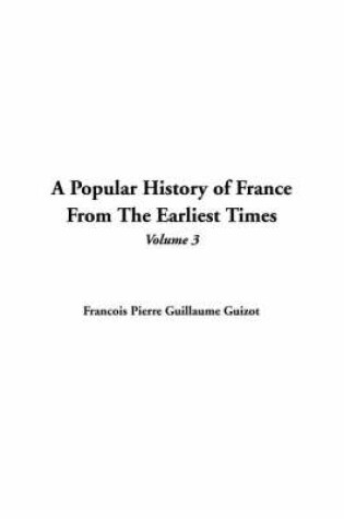 Cover of A Popular History of France from the Earliest Times