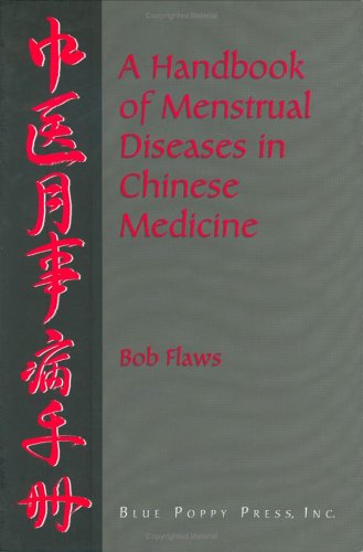 Book cover for A Handbook of Menstrual Diseases in Chinese Medicine