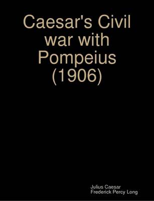 Book cover for Caesar's Civil War with Pompeius (1906)