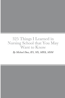 Book cover for 325 Things I Learned in Nursing School that You May Want to Know