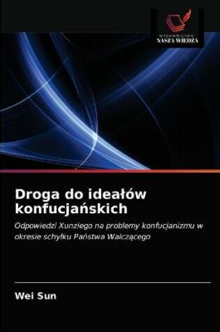 Cover of Droga do idealow konfucjańskich