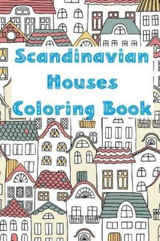 Cover of Scandinavian Houses Coloring Book