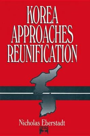 Cover of Korea Approaches Reunification