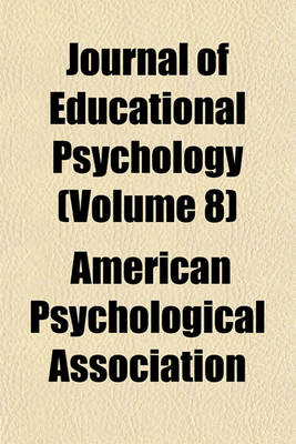 Book cover for Journal of Educational Psychology (Volume 8)