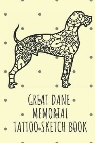 Cover of Great Dane Memorial Tattoo Sketch Book