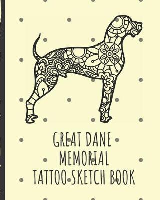 Book cover for Great Dane Memorial Tattoo Sketch Book