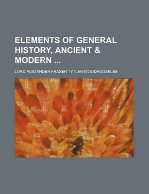 Book cover for Elements of General History, Ancient & Modern