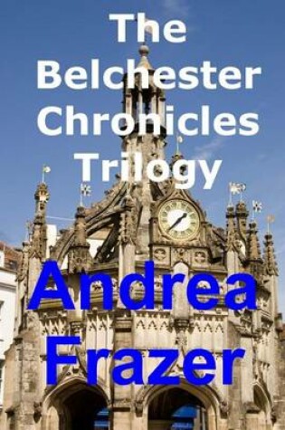Cover of The Belchester Chronicles Trilogy