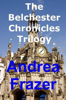 Book cover for The Belchester Chronicles Trilogy