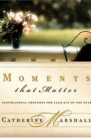 Cover of Moments That Matter