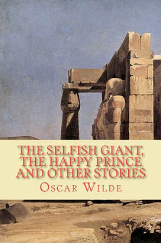 Cover of The Selfish Giant, the Happy Prince and Other Stories