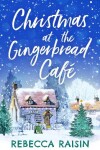 Book cover for Christmas At The Gingerbread Café