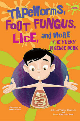 Cover of Tapeworms, Foot Fungus, Lice, and More