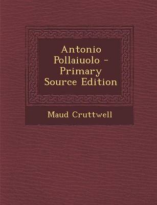 Book cover for Antonio Pollaiuolo - Primary Source Edition