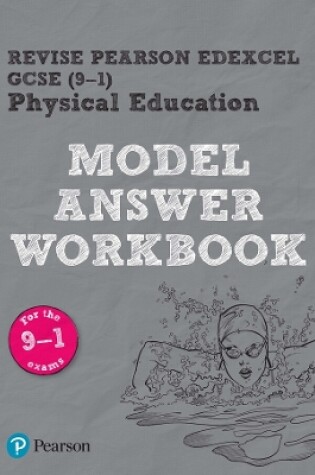 Cover of Pearson REVISE Edexcel GCSE PE: Model Answer Workbook - for 2025 and 2026 exams