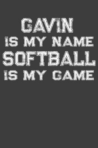 Cover of Gavin Is My Name Softball Is My Game