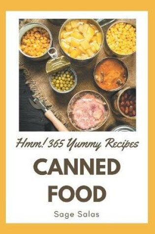 Cover of Hmm! 365 Yummy Canned Food Recipes