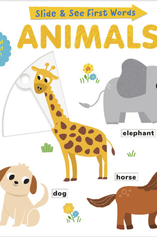 Cover of Animals: Slide and See First Words