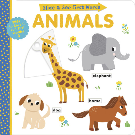 Book cover for Animals: Slide and See First Words