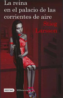 Book cover for La Reina En El Palacio de Las Corrientes de Aire (Serie Millennium 3)