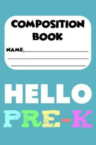 Cover of Composition Book Hello Pre-K