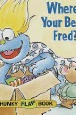 Cover of Where's Your Bear, Fred?