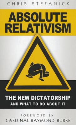 Book cover for Absolute Relativism: The New D