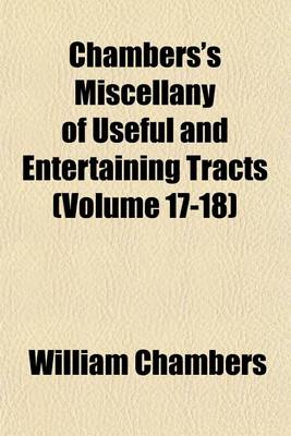 Book cover for Chambers's Miscellany of Useful and Entertaining Tracts Volume . 7-8