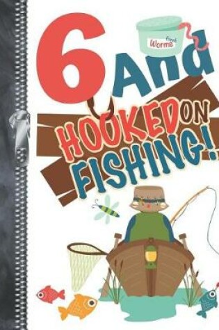 Cover of 6 And Hooked On Fishing