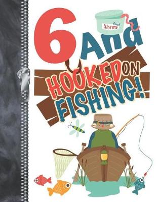 Book cover for 6 And Hooked On Fishing