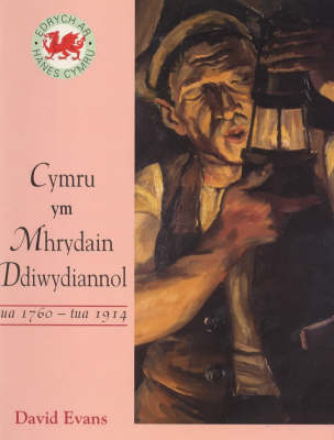 Cover of Cymru Ym Mhrydain Ddiwydiannol Tua 1760-tua 1900