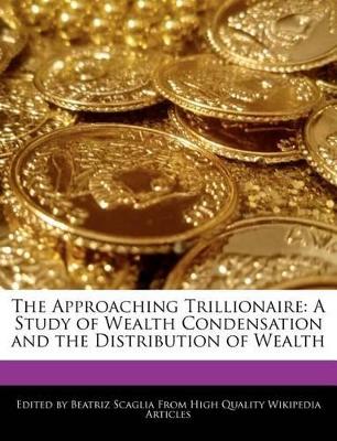 Book cover for The Approaching Trillionaire