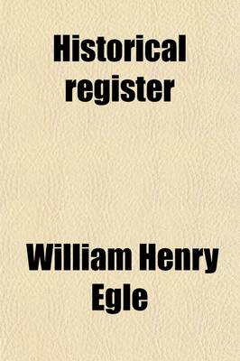 Book cover for Historical Register (Volume 1); Notes and Queries, Biographical and Genealogical